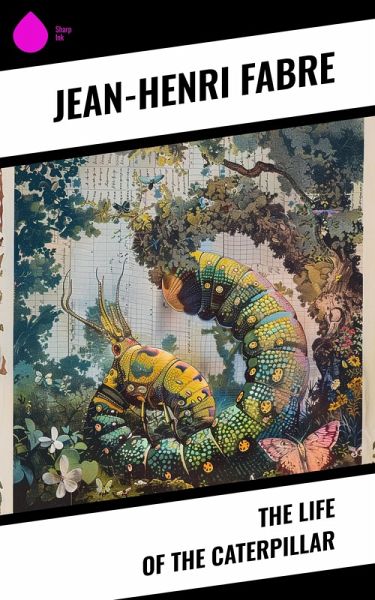 The Life of the Caterpillar (eBook, ePUB)