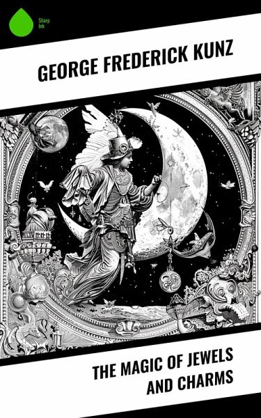 The Magic of Jewels and Charms (eBook, ePUB) The Magic of Jewels and Charms (eBook, ePUB)