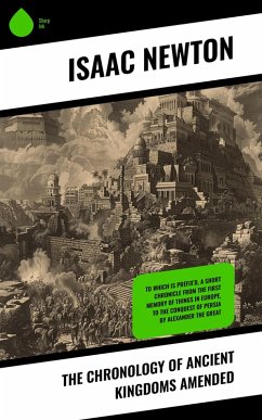 The Chronology of Ancient Kingdoms Amended (eBook, ePUB) - Newton, Isaac