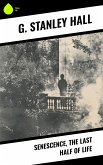 Senescence, the Last Half of Life (eBook, ePUB)