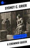A Crowned Queen (eBook, ePUB) A Crowned Queen (eBook, ePUB)