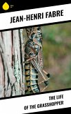 The Life of the Grasshopper (eBook, ePUB)