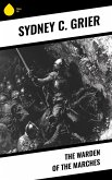 The Warden of the Marches (eBook, ePUB) The Warden of the Marches (eBook, ePUB)