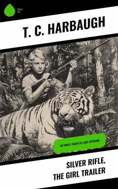 Cover Silver Rifle, the Girl Trailer (eBook, ePUB)