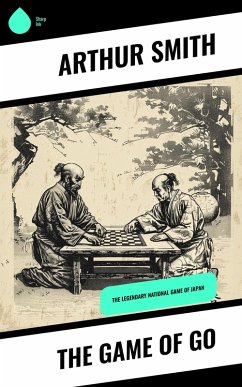 The Game of Go (eBook, ePUB) - Smith, Arthur