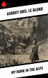My Home in the Alps (eBook, ePUB) - Bild 1
