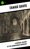 A General History of the Sabbatarian Churches (eBook, ePUB)