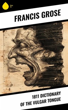 Cover 1811 Dictionary of the Vulgar Tongue (eBook, ePUB)