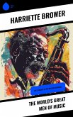 The World's Great Men of Music (eBook, ePUB)