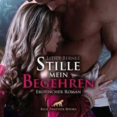 Stille mein Begehren / Erotik Audio Story / Erotisches Hörbuch (MP3-Download) - Bernee, Litha