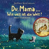 Du, Mama ... Wie weit ist die Welt? (MP3-Download)