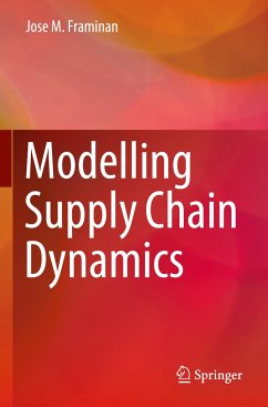 Modelling Supply Chain Dynamics - Framinan, Jose M.