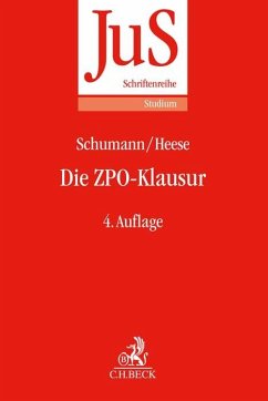 Die ZPO-Klausur - Schumann, Ekkehard;Heese, Michael
