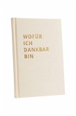 Wofür Ich Dankbar Bin Wofür Ich Dankbar Bin