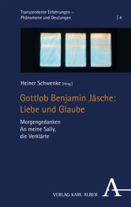Gottlob Benjamin Jäsche: Liebe und Glaube Gottlob Benjamin Jäsche: Liebe und Glaube