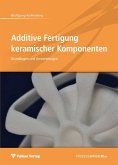 Additive Fertigung keramischer Komponenten (eBook, PDF)