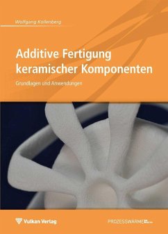 Additive Fertigung keramischer Komponenten (eBook, PDF) - Kollenberg, Wolfgang