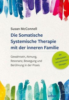 Die Somatische Systemische Therapie mit der inneren Familie - McConnell, Susan