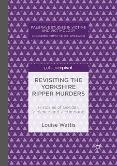 Revisiting the Yorkshire Ripper Murders - Wattis, Louise