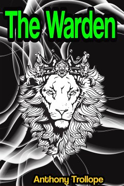 The Warden (eBook, ePUB) - Trollope, Anthony