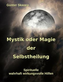 Mystik oder Magie der Selbstheilung (eBook, ePUB)