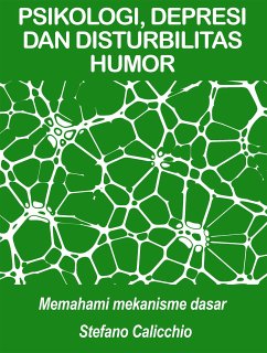 PSIKOLOGI, DEPRESI DAN DISTURBILITAS HUMOR: Memahami mekanisme dasar (eBook, ePUB) - Calicchio, Stefano