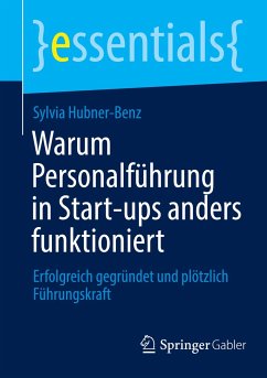 Warum Personalführung in Start-ups anders funktioniert - Hubner-Benz, Sylvia