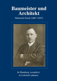 Baumeister und Architekt Heinrich Ferck (1887-1937) (eBook, ePUB)