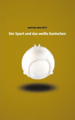 Der Sport und das weiße Kaninchen (eBook, ePUB)