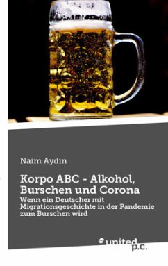 Korpo ABC - Alkohol, Burschen und Corona - Aydin, Naim