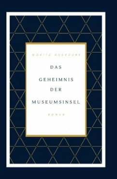 Das Geheimnis der Museumsinsel - Averdunk, Moritz