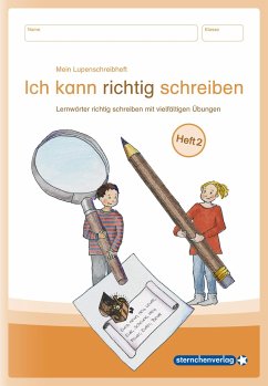 Mein Lupenschreibheft 2 - Ich kann richtig schreiben - - sternchenverlag GmbH;Langhans, Katrin