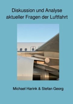 Diskussion und Analyse aktueller Fragen der Luftfahrt - Georg, Stefan;Harink, Michael