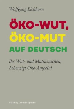 ÖKO-WUT, ÖKO-MUT AUF DEUTSCH - Eichhorn, Wolfgang