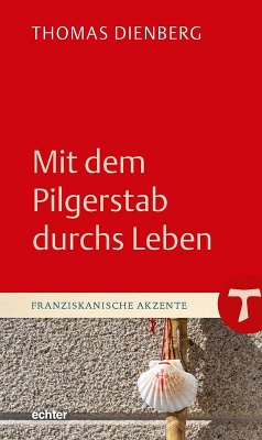 Mit dem Pilgerstab durchs Leben (eBook, ePUB) - Dienberg, Thomas