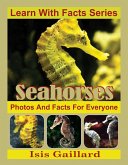 Seahorses Photos and Facts for Everyone (Learn With Facts Series, #68) (eBook, ePUB)