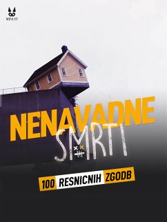 100 RESNICNIH ZGODB O NENAVADNIH SMRTIH (eBook, ePUB) - Mac, John; Brugot, Sandrine; Ambrosino, Marion; Tailleur, Luc