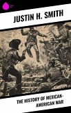 The History of Mexican-American War (eBook, ePUB) The History of Mexican-American War (eBook, ePUB)