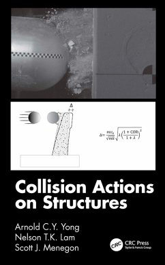Collision Actions on Structures (eBook, PDF) - Yong, Arnold C. Y.; Lam, Nelson T. K.; Menegon, Scott J.