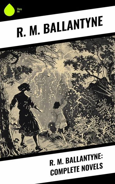 R. M. Ballantyne: Complete Novels (eBook, ePUB)