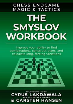 The Smyslov Workbook (Chess Endgame Magic & Tactics, #1) (eBook, ePUB) - Hansen, Carsten; Lakdawala, Cyrus