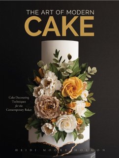 The Art of Modern Cake (eBook, ePUB) - Holmon, Heidi