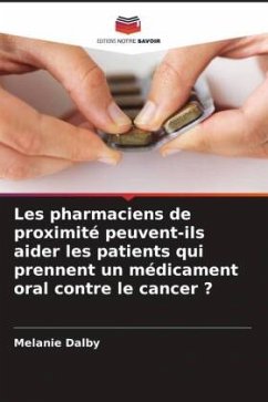 Les pharmaciens de proximité peuvent-ils aider les patients qui prennent un médicament oral contre le cancer ? - Dalby, Melanie