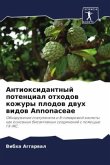 Antioxidantnyj potencial othodow kozhury plodow dwuh widow Annonaceae