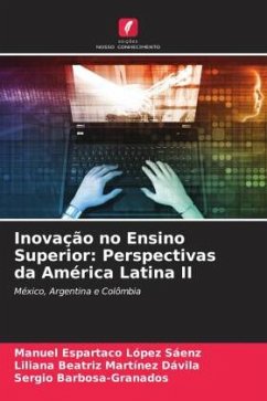 Inovação no Ensino Superior: Perspectivas da América Latina II - López Sáenz, Manuel Espartaco;Martínez Dávila, Liliana Beatriz;Barbosa-Granados, Sergio