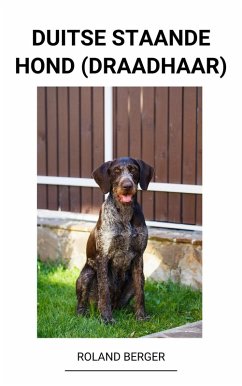 Duitse staande hond (draadhaar) (eBook, ePUB) - Dijk, Paul van