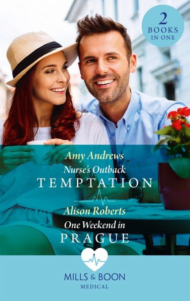 Nurse's Outback Temptation / One Weekend In Prague (eBook, ePUB)