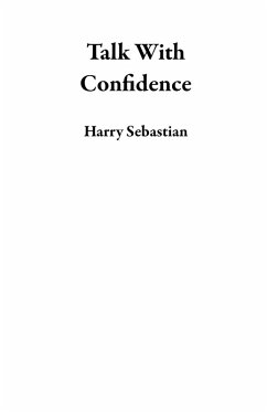 Talk With Confidence (eBook, ePUB) - Sebastian, Harry