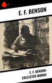 E. F. Benson: Collected Works (eBook, ePUB)