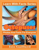 Octopuses Photos and Facts for Everyone (Learn With Facts Series, #57) (eBook, ePUB)